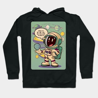 Back in my day we had nine planets Hoodie